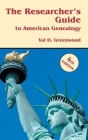 Researcher's Guide to American Genealogy. 4th Edition By Val D. Greenwood Cover Image