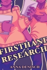 Firsthand Research By Anna Denisch Cover Image
