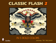 Classic Flash 2: In 5 Bold Colors: In 5 Bold Colors By Jeromey Tilt McCulloch Cover Image
