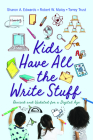 Kids Have All the Write Stuff: Revised and Updated for a Digital Age Cover Image