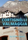 Cortignelli im Maggiatal.: Palazzo della Osteria dei Cacciatori Cover Image