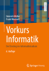Vorkurs Informatik: Der Einstieg Ins Informatikstudium By Heinrich Müller, Frank Weichert Cover Image