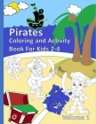 Pirates Coloring and Activity Book For Kids 2-4 Volume 1: Fun Adventure and Learning with Games and Pirates By Kids Nightowl Cover Image