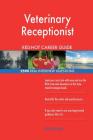 Veterinary Receptionist RED-HOT Career Guide; 2590 REAL Interview Questions By Red-Hot Careers Cover Image