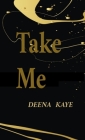 Take Me By Laurell Lane Cover Image