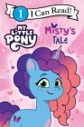 My Little Pony: Misty's Tale (My First I Can Read) Cover Image