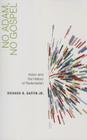 No Adam, No Gospel: Adam and the History of Redemption By Richard B. Gaffin Cover Image