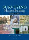 Surveying Historic Buildings By David Watt Cover Image