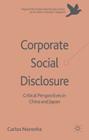 Corporate Social Disclosure: Critical Perspectives in China and Japan (Palgrave MacMillan Asian Business) Cover Image