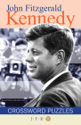 John F Kennedy Crossword Puzzles (Puzzle Book) By Grab a Pencil Press (Created by) Cover Image