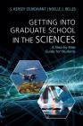 Getting Into Graduate School in the Sciences: A Step-By-Step Guide for Students By S. Kersey Sturdivant, Noelle J. Relles Cover Image