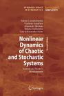 Nonlinear Dynamics of Chaotic and Stochastic Systems: Tutorial and Modern Developments By Vadim S. Anishchenko, Vladimir Astakhov, Alexander Neiman Cover Image