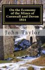 On the Economy of the Mines of Cornwall and Devon: The Cornish System Described Cover Image