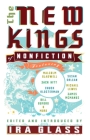 The New Kings of Nonfiction By Ira Glass Cover Image