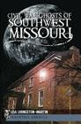 Civil War Ghosts of Southwest Missouri Cover Image