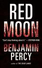 Red Moon: A Novel By Benjamin Percy Cover Image