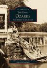 The Early Ozarks: A Family's Journey (Images of America) By Karol Brown, Nancy Maschino Brown, Leola Maschino Cover Image