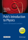 Pohl's Introduction to Physics: Volume 2: Electrodynamics and Optics By Klaus Lüders (Editor), William D. Brewer (Translator), Robert O. Pohl (Editor) Cover Image