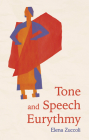 Tone and Speech Eurythmy By Elena Zuccoli, Dorothea Mier (Translator), Clifford Venho (Translator) Cover Image