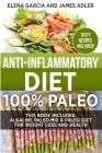 Anti-Inflammatory Diet: 100% Paleo: Alkaline Paleo Mix & Paleo Diet for Weight Loss and Health By Elena Garcia Cover Image