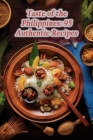 Taste of the Philippines: 95 Authentic Recipes Cover Image