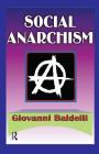 Social Anarchism By Margaret C. Simms, Giovanni Baldelli Cover Image