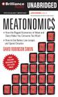 Meatonomics: How the Rigged Economics of Meat and Dairy Make You Consume Too Much--And How to Eat Better, Live Longer, and Spend Sm By Christopher Lane (Read by), David Robinson Simon Cover Image