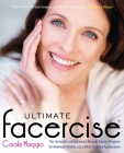 Ultimate Facercise: The Complete and Balanced Muscle-Toning Program for RenewedVitality and a MoreYo uthful Appearance Cover Image