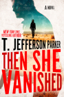 Then She Vanished (A Roland Ford Novel #4) By T. Jefferson Parker Cover Image