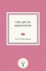 The Art of Meditation By Joel S. Goldsmith Cover Image