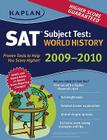 Kaplan SAT Subject Test: World History 2009-2010 Edition Cover Image