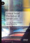 Critical Social Psychology of Social Class By Katy Day, Bridgette Rickett, Maxine Woolhouse Cover Image