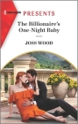 The Billionaire's One-Night Baby By Joss Wood Cover Image