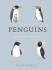 Penguins and Other Seabirds By Matt Sewell Cover Image