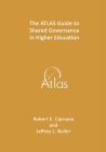 The ATLAS Guide to Shared Governance in Higher Education Cover Image