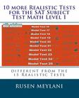 10 more Realistic Tests for the SAT Subject Test Math Level 1: different from the 15 Realistic Tests By Rusen Meylani Cover Image
