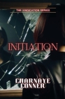 Initiation By Charnaye Conner Cover Image