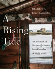 A Rising Tide: A Cookbook of Recipes and Stories from Canada's Atlantic Coast Cover Image