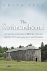 The Rotinonshonni: A Traditional Iroquoian History Through the Eyes of Teharonhia: Wako and Sawiskera (Iroquois and Their Neighbors) Cover Image