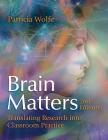 Brain Matters: Translating Research into Classroom Practice By Patricia Wolfe Cover Image