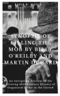 Synopsis of Killing the Mob by Billy O'Reilly and Martin Dugard: An Intriguing Account of the Riveting 20th Century History of Organized Crime in the Cover Image