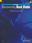 Discovering Rock Violin: An Introduction to Rock Style, Techniques and Improvisation [With CD (Audio)] (Schott Pop Styles) Cover Image