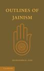 Outlines of Jainism By Jagmanderlal Jaini, F. W. Thomas (Editor) Cover Image