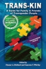 Trans-Kin: A Guide for Family and Friends of Transgender People By Cameron T. Whitley, Eleanor a. Hubbard Cover Image