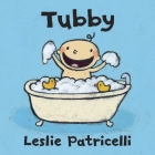 Tubby (Leslie Patricelli board books) By Leslie Patricelli, Leslie Patricelli (Illustrator) Cover Image