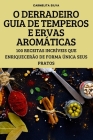 O Derradeiro Guia de Temperos E Ervas Aromáticas By Carmelita Silva Cover Image