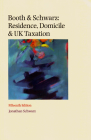 Booth: Residence, Domicile and UK Taxation: Fifteenth Edition By Jonathan Schwarz Cover Image