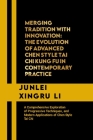 Merging Tradition with Innovation: The Evolution of Advanced Chen Style Tai Chi Kung Fu in Contemporary Practice: A Comprehensive Exploration of Progr Cover Image
