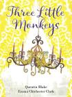 Three Little Monkeys By Quentin Blake, Emma Chichester Clark (Illustrator) Cover Image