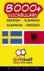 8000+ Swedish - Albanian Albanian - Swedish Vocabulary By Gilad Soffer Cover Image